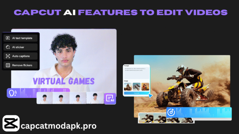 Top CapCut AI Features to Edit Videos in 2025