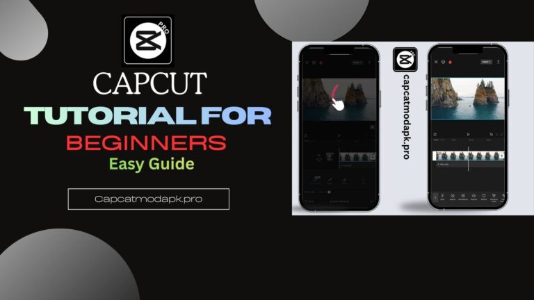CapCut Tutorial for Beginners (With CapCut MOD APK Features) – Easy Guide